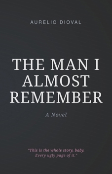 Paperback The Man I Almost Remember Book