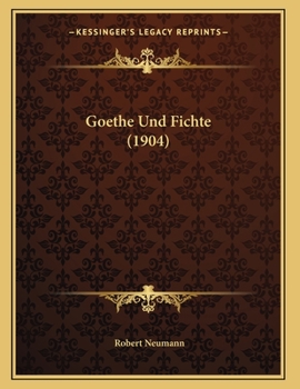 Paperback Goethe Und Fichte (1904) [German] Book