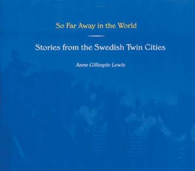Paperback So Far Away in the World: Stories from the Swedish Twin Citites Book