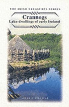 Hardcover Crannogs: Lake-Dwellings of Early Ireland Book