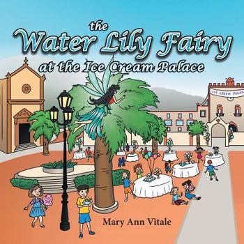 Paperback The Water Lily Fairy At The Ice Cream Palace Book