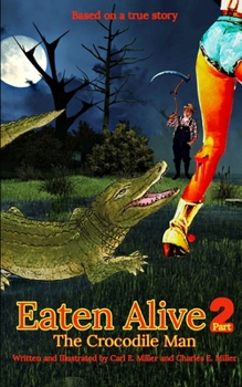 Paperback Eaten Alive 2: The Crocodile Man Book