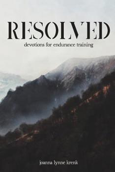 Paperback Resolved: devotions for endurance training Book