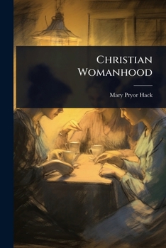 Paperback Christian Womanhood Book