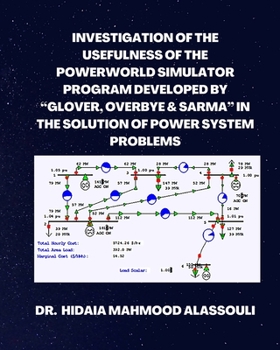 Paperback Investigation of the Usefulness of the PowerWorld Simulator Program Developed by Glover, Overbye and Sarma Book