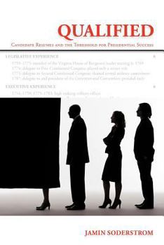 Paperback Qualified: Candidate Resumes and the Threshold for Presidential Success Book