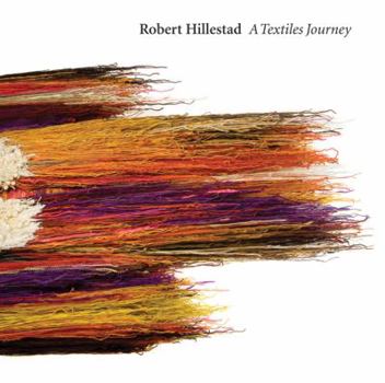 Paperback Robert Hillestad: A Textiles Journey Book