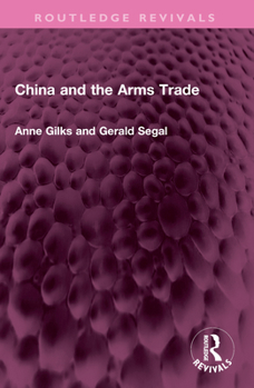 Paperback China and the Arms Trade Book
