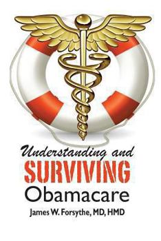 Paperback Understanding and Surviving Obamacare Book