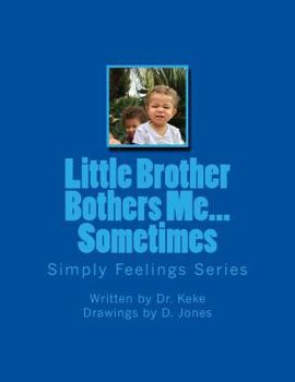Paperback Little Brother Bothers Me...Sometimes: An interactive behavioral coloring book