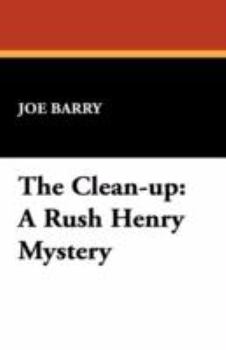 Paperback The Clean-Up: A Rush Henry Mystery Book