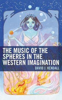 Hardcover Music of the Spheres in the Western Imagination Book