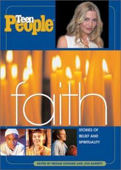 Paperback Teen People: Faith: Stories of Belief and Spirituality Book