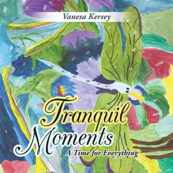 Paperback Tranquil Moments: A Time for Everything Book