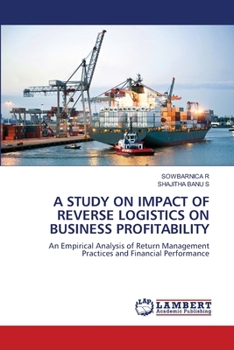 A Study on Impact of Reverse Logistics on Business Profitability