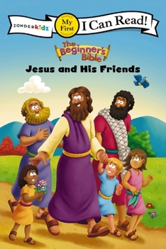 Paperback The Beginner's Bible Jesus and His Friends: My First Book