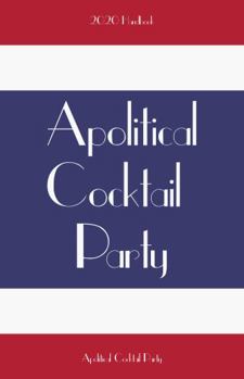Paperback Apolitical Cocktail Party: 2020 Handbook Book
