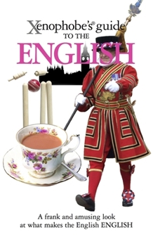 The Xenophobe's Guide to the English - Book  of the Xenophobe's Guide