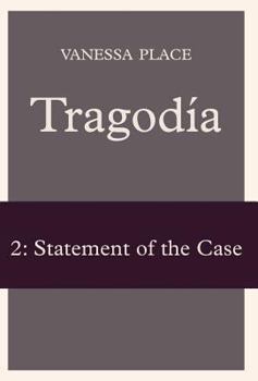 Tragodia 2: Statement of the Case - Book #2 of the Tragodia