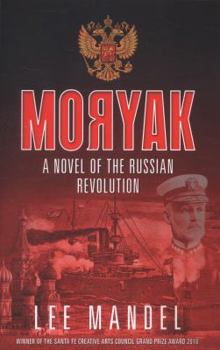 Paperback Moryak: A novel of the Russian Revolution Book