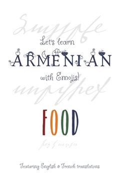 Paperback Let's Learn Armenian with Emojis!: Food [Undetermined] Book