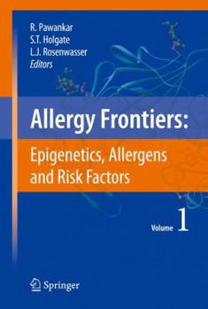 Hardcover Allergy Frontiers: Epigenetics, Allergens and Risk Factors Book