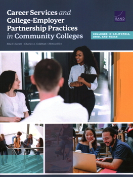 Paperback Career Services and College-Employer Partnership Practices in Community Colleges: Colleges in California, Ohio, and Texas Book