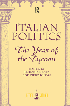 Hardcover Italian Politics: The Year Of The Tycoon Book