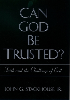 Hardcover Can God Be Trusted? Faith and the Challenge of Evil Book