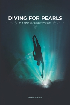 Paperback Diving for Pearls: In Search for Deeper Wisdom Book