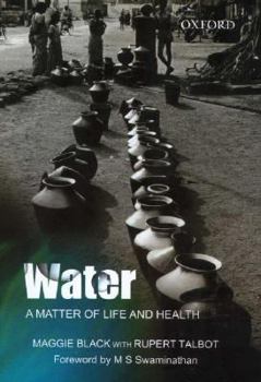 Hardcover Water: A Matter of Life and Health: Water Supply and Sanitation in Village India Book