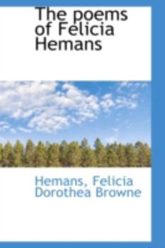 Paperback The Poems of Felicia Hemans Book