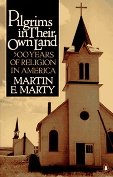 Paperback Pilgrims in Their Own Land: 500 Years of Religion in America Book