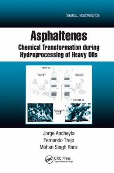 Paperback Asphaltenes: Chemical Transformation During Hydroprocessing of Heavy Oils Book