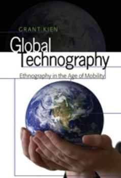 Paperback Global Technography; Ethnography in the Age of Mobility Book