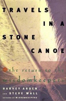 Hardcover Travels in a Stone Canoe: The Return to the Wisdomkeepers Book