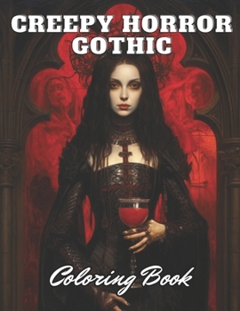 Paperback Creepy Horror Gothic Coloring Book: High Quality +100 Adorable Designs for All Ages Book