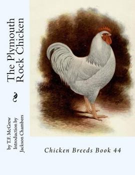 Paperback The Plymouth Rock Chicken: Chicken Breeds Book 44 Book
