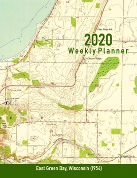 2020 Weekly Planner: East Green Bay, Wisconsin (1954): Vintage Topo Map Cover