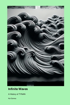 Paperback Infinite Waves: A History of TYNAN Book