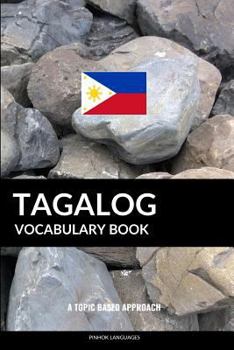 Paperback Tagalog Vocabulary Book: A Topic Based Approach Book