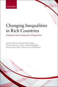 Hardcover Changing Inequalities in Rich Countries: Analytical and Comparative Perspectives Book
