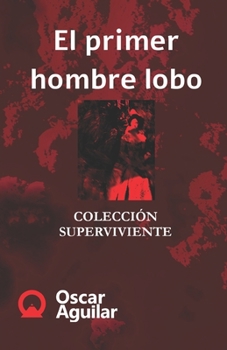 Paperback El primer hombre lobo [Spanish] Book