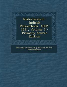 Paperback Nederlandsch-Indisch Plakaatboek, 1602-1811, Volume 3 [Dutch] Book