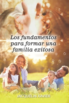 Paperback Los fundamentos para formar una familia exitosa [Spanish] Book