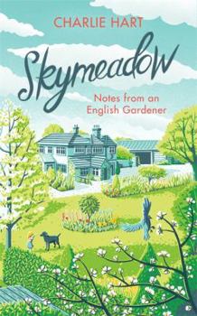 Hardcover Skymeadow: Notes from an English Gardener Book