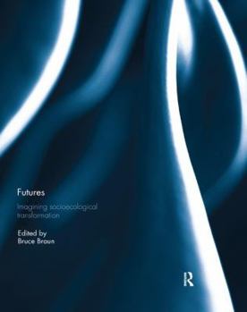 Paperback Futures: Imagining Socioecological Transformation Book