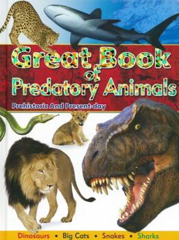 Toy Great Book Of Predatory Animals Prehistoric And Present Day Snakes Big Cats Sharks Dinosaur Book