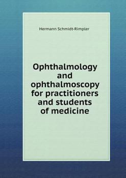 Paperback Ophthalmology and ophthalmoscopy for practitioners and students of medicine Book