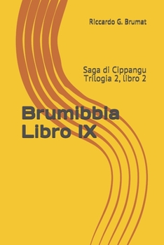 Paperback Brumibbia Libro IX: Saga di Cippangu - Trilogia 2, libro 2 [Italian] Book